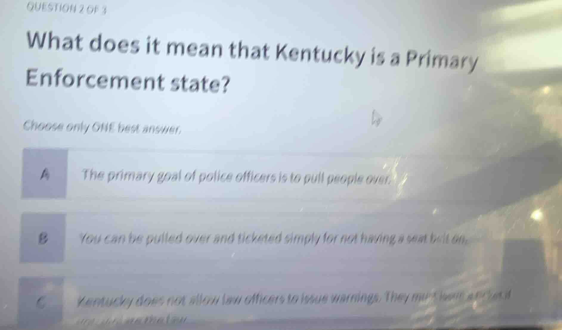 question 2 of 3 what does it mean that kentucky is a primary enforcemen…