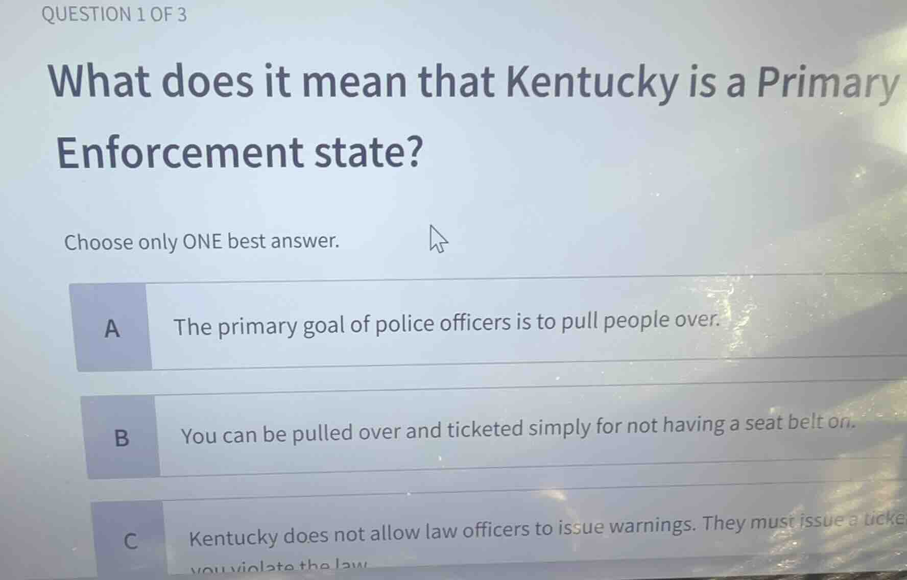 question 1 of 3 what does it mean that kentucky is a primary enforcemen…