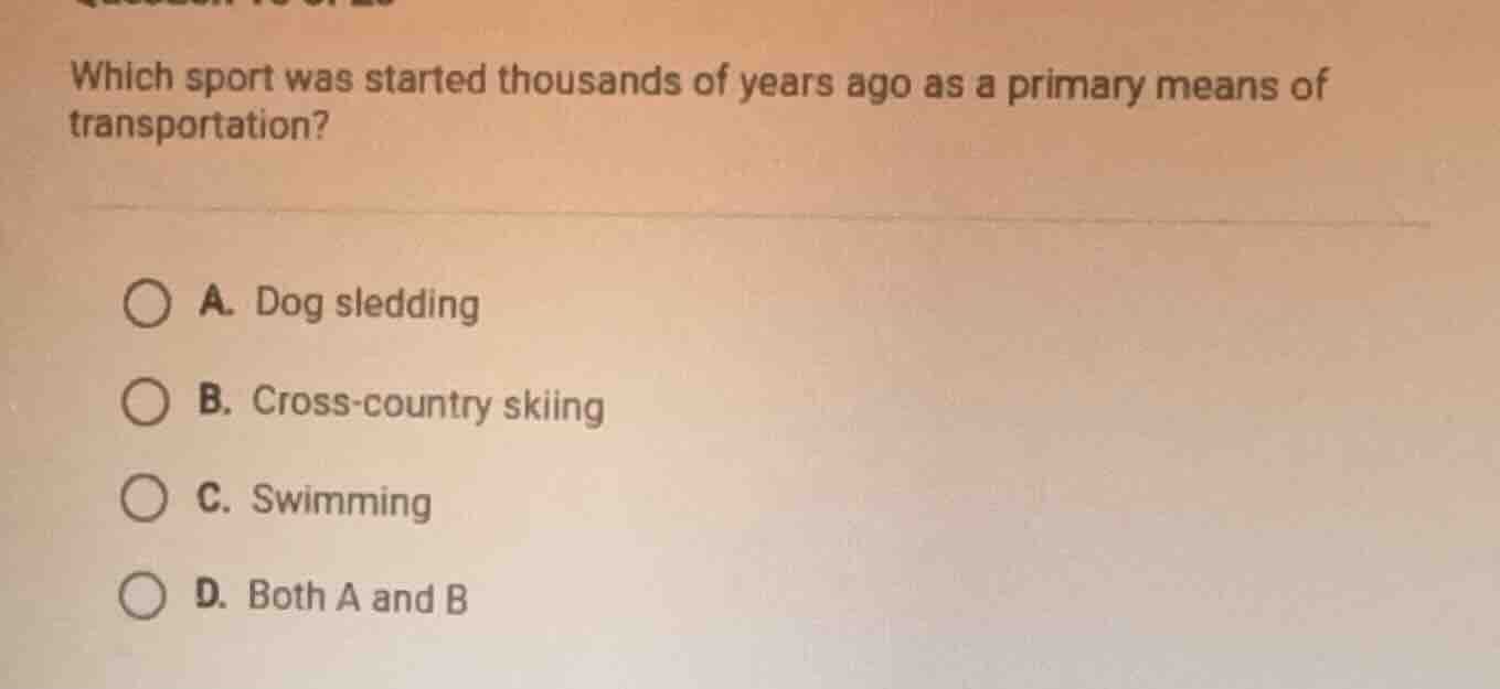 which sport was started thousands of years ago as a primary means of tr…