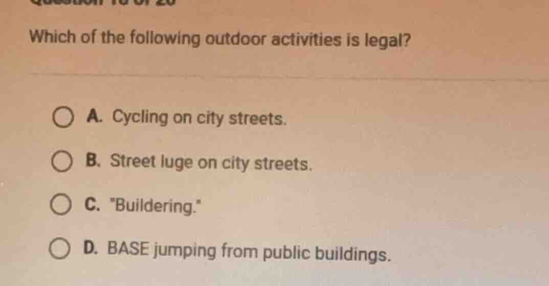 question 10 of 20 which of the following outdoor activities is legal? a…