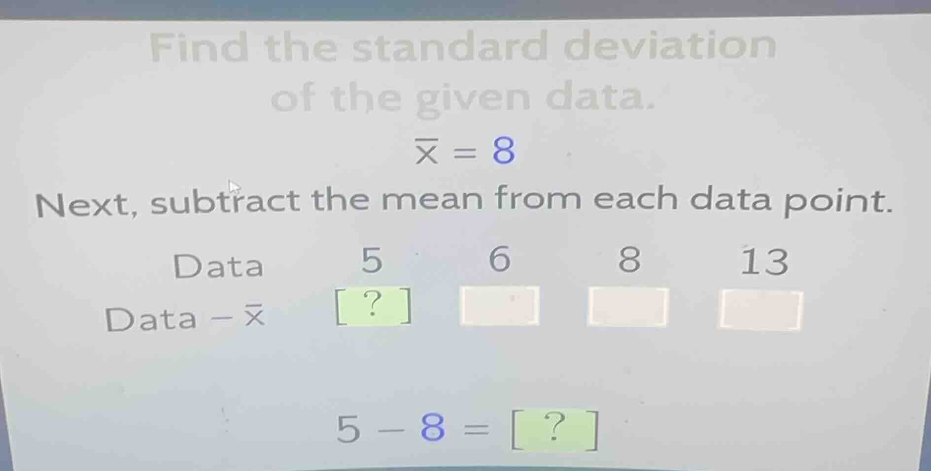 find the standard deviation of the given data. \\(\\overline{x} = 8\\) …
