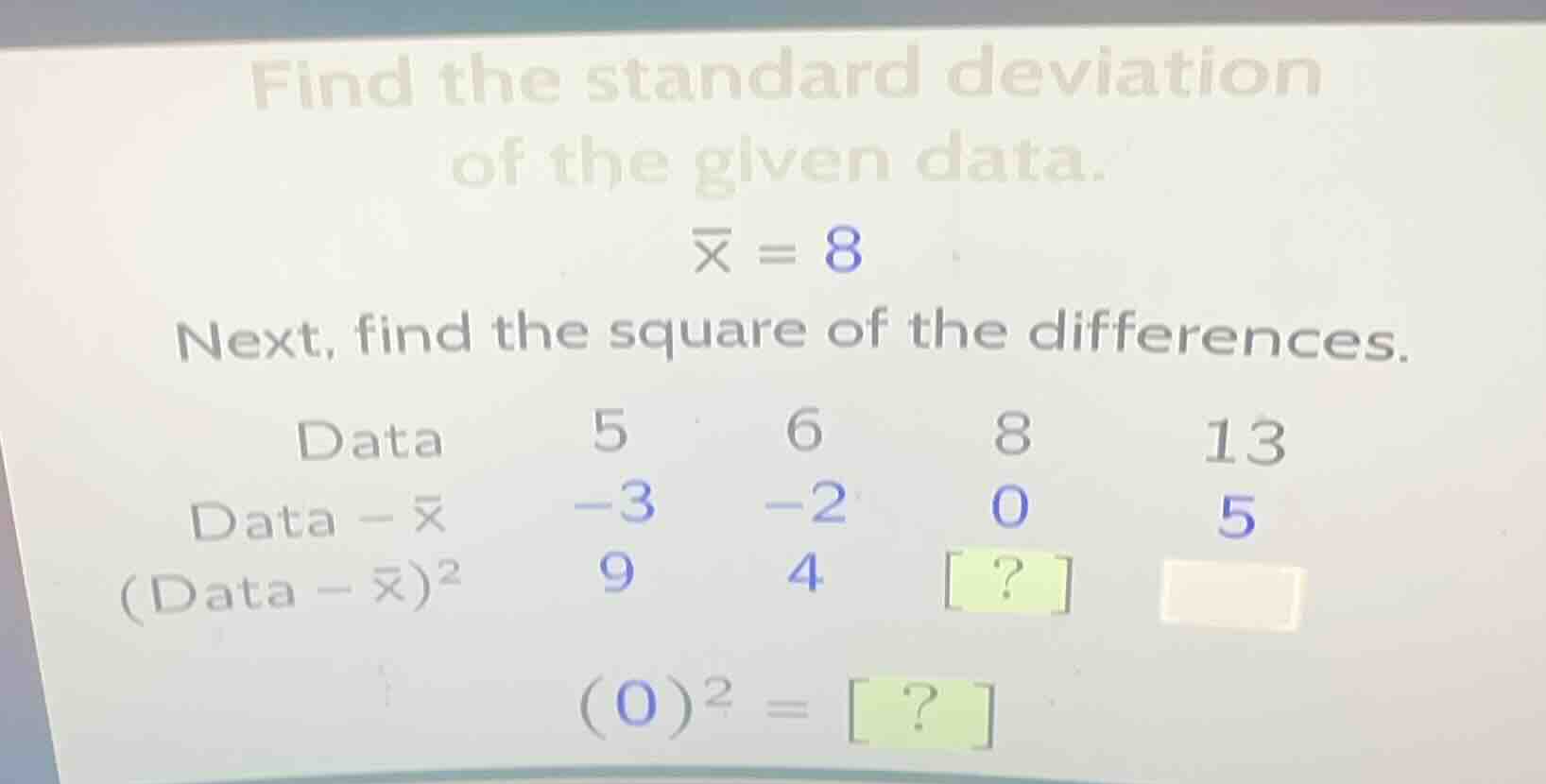 find the standard deviation of the given data. (overline{x} = 8) next, …