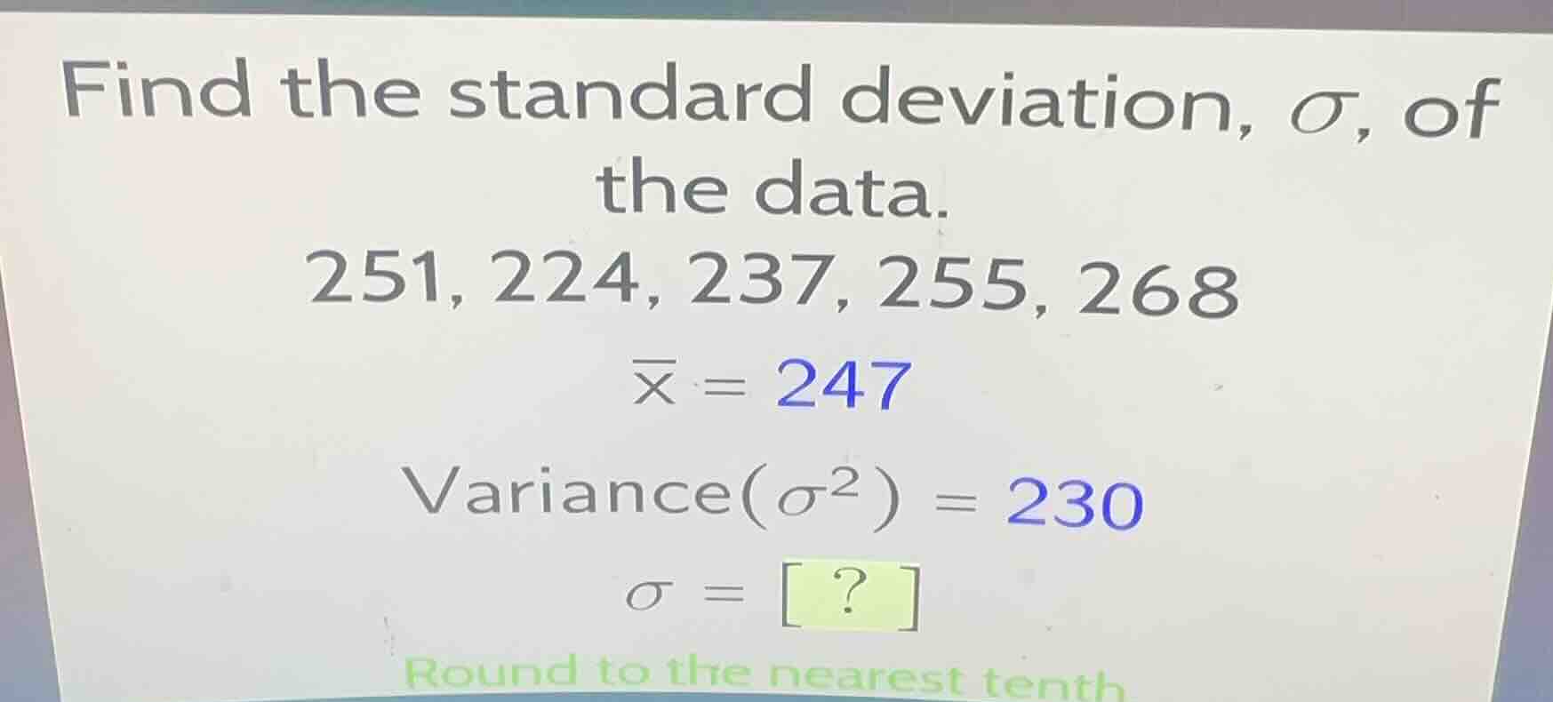 find the standard deviation, \\(\\sigma\\), of the data.\ 251, 224, 237…