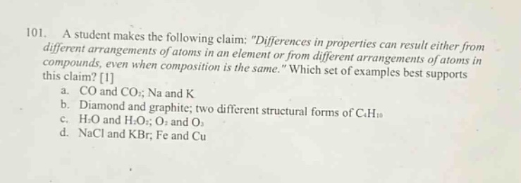 101. a student makes the following claim: \differences in properties ca…