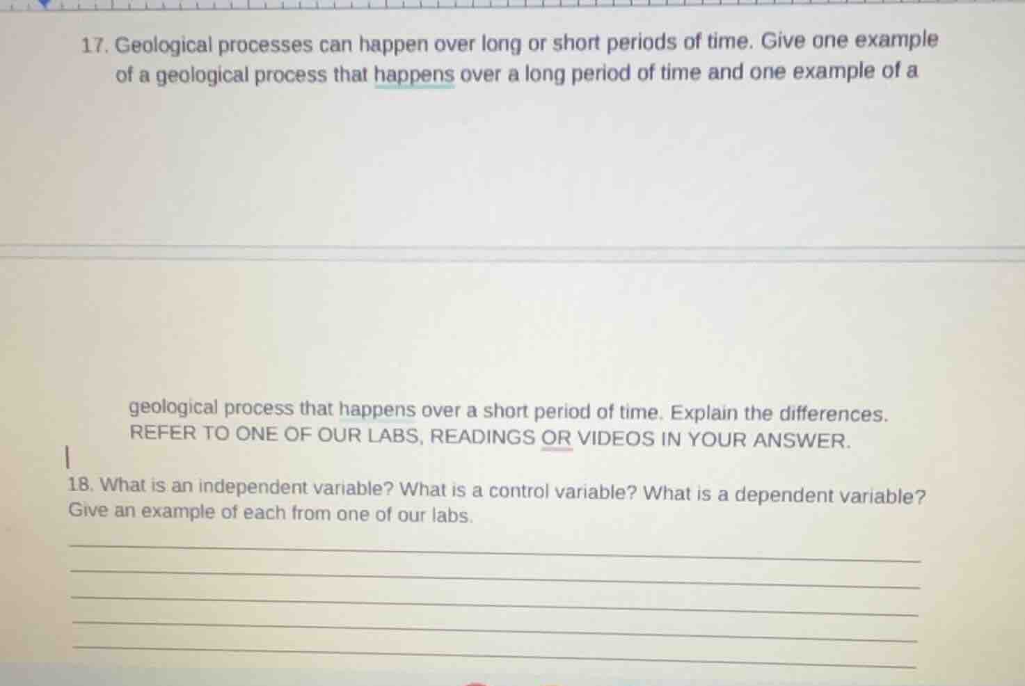17. geological processes can happen over long or short periods of time.…