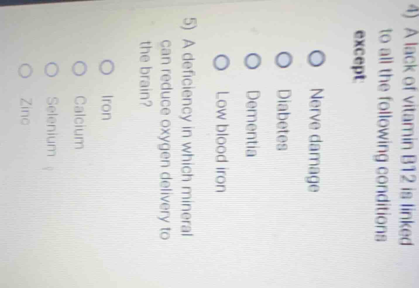 4) a lack of vitamin b12 is linked to all the following conditions exce…