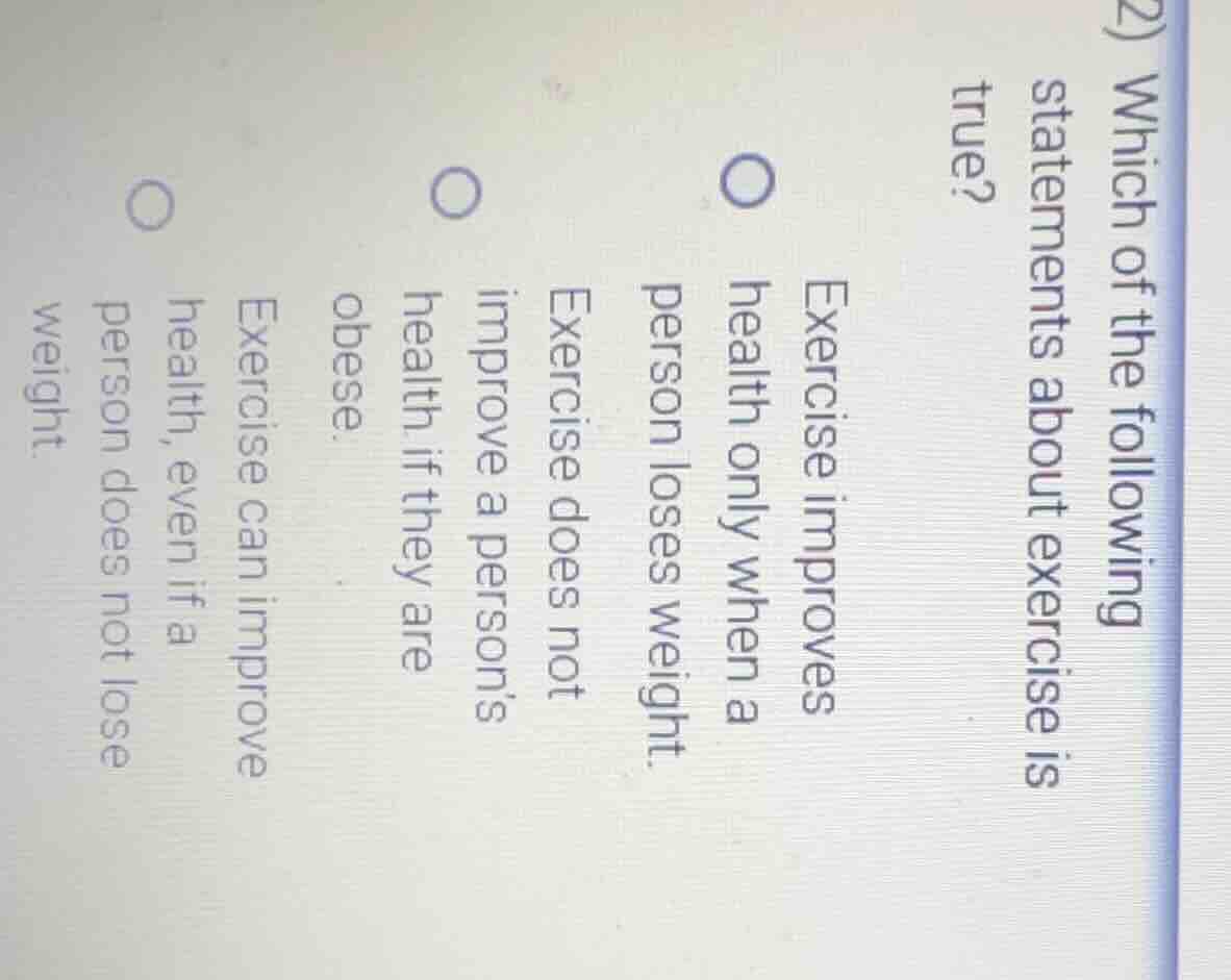 2) which of the following statements about exercise is true? exercise i…