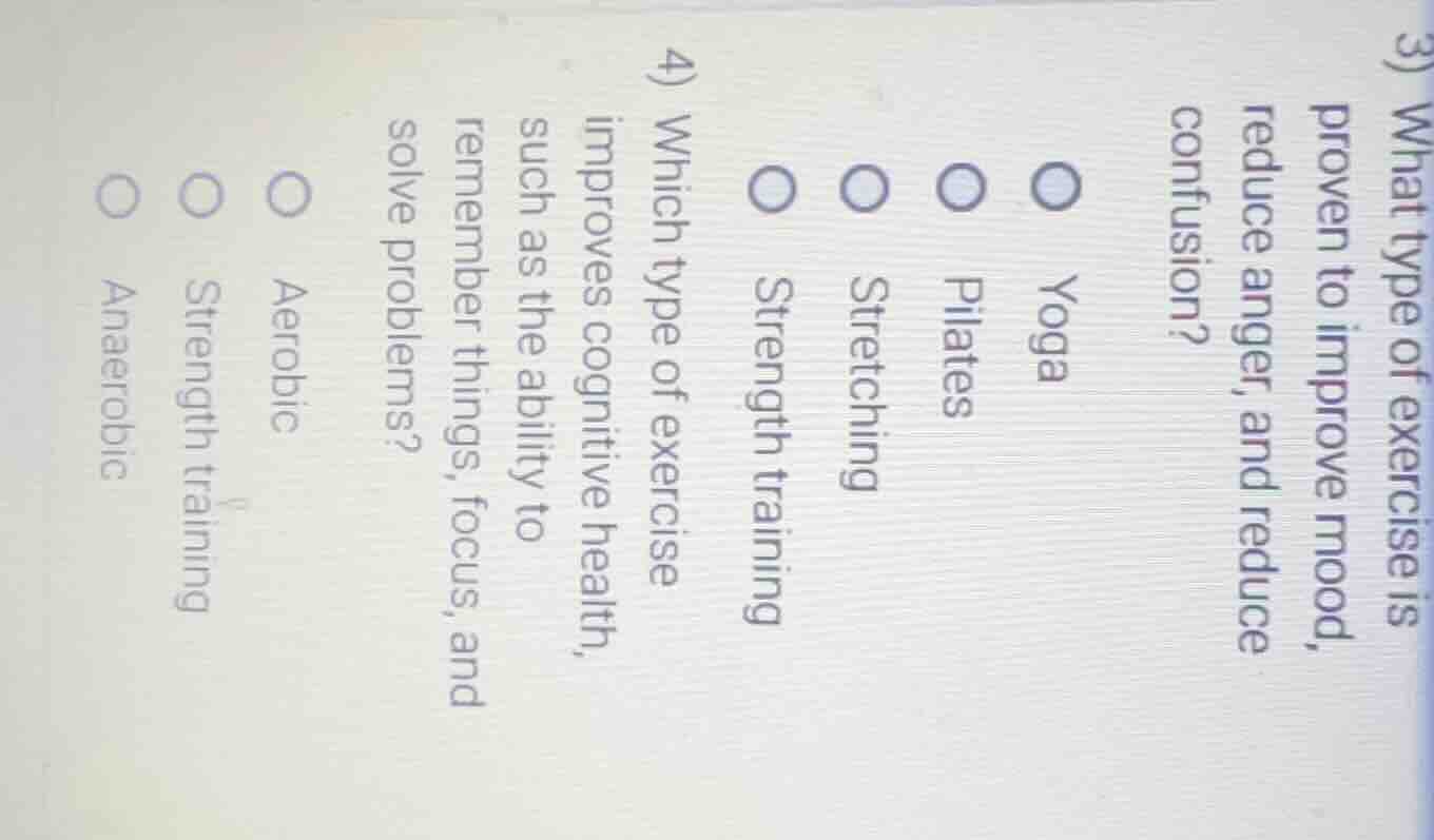 3) what type of exercise is proven to improve mood, reduce anger, and r…