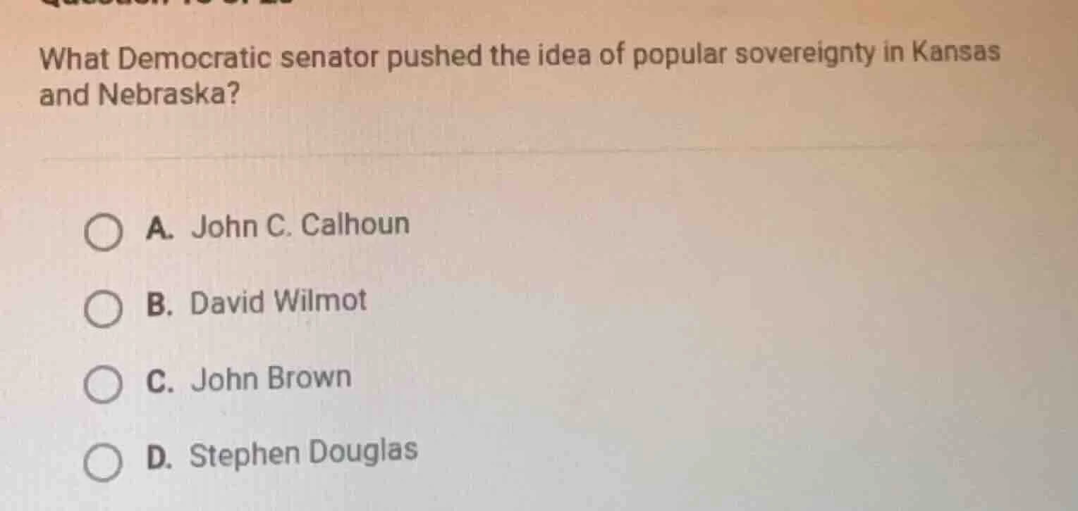what democratic senator pushed the idea of popular sovereignty in kansa…