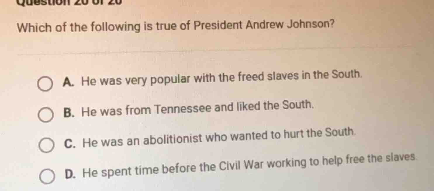 question 20 of 20 which of the following is true of president andrew jo…