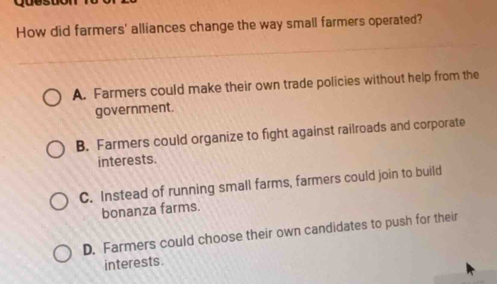 how did farmers alliances change the way small farmers operated? a. far…