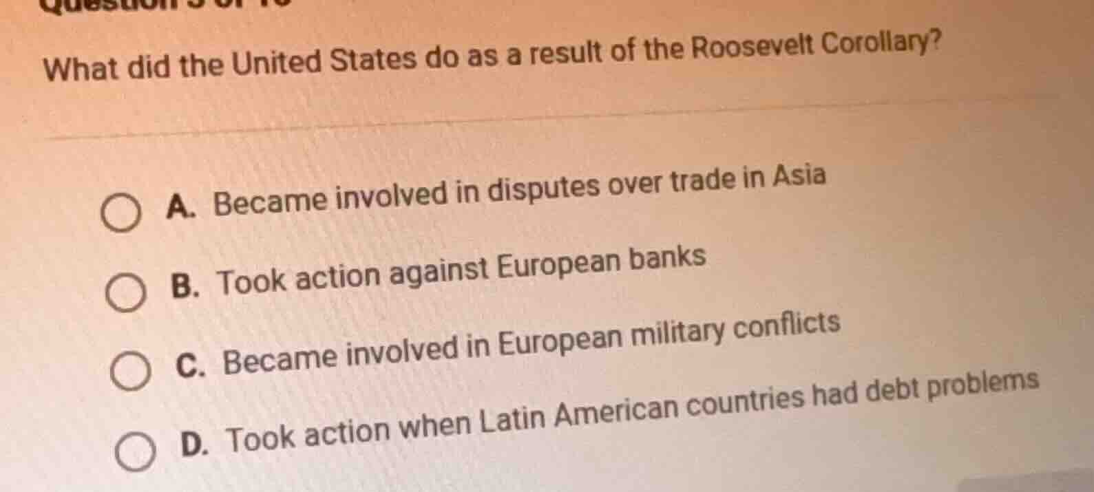 what did the united states do as a result of the roosevelt corollary? a…