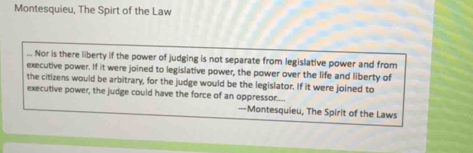 montesquieu, the spirt of the law ... nor is there liberty if the power…