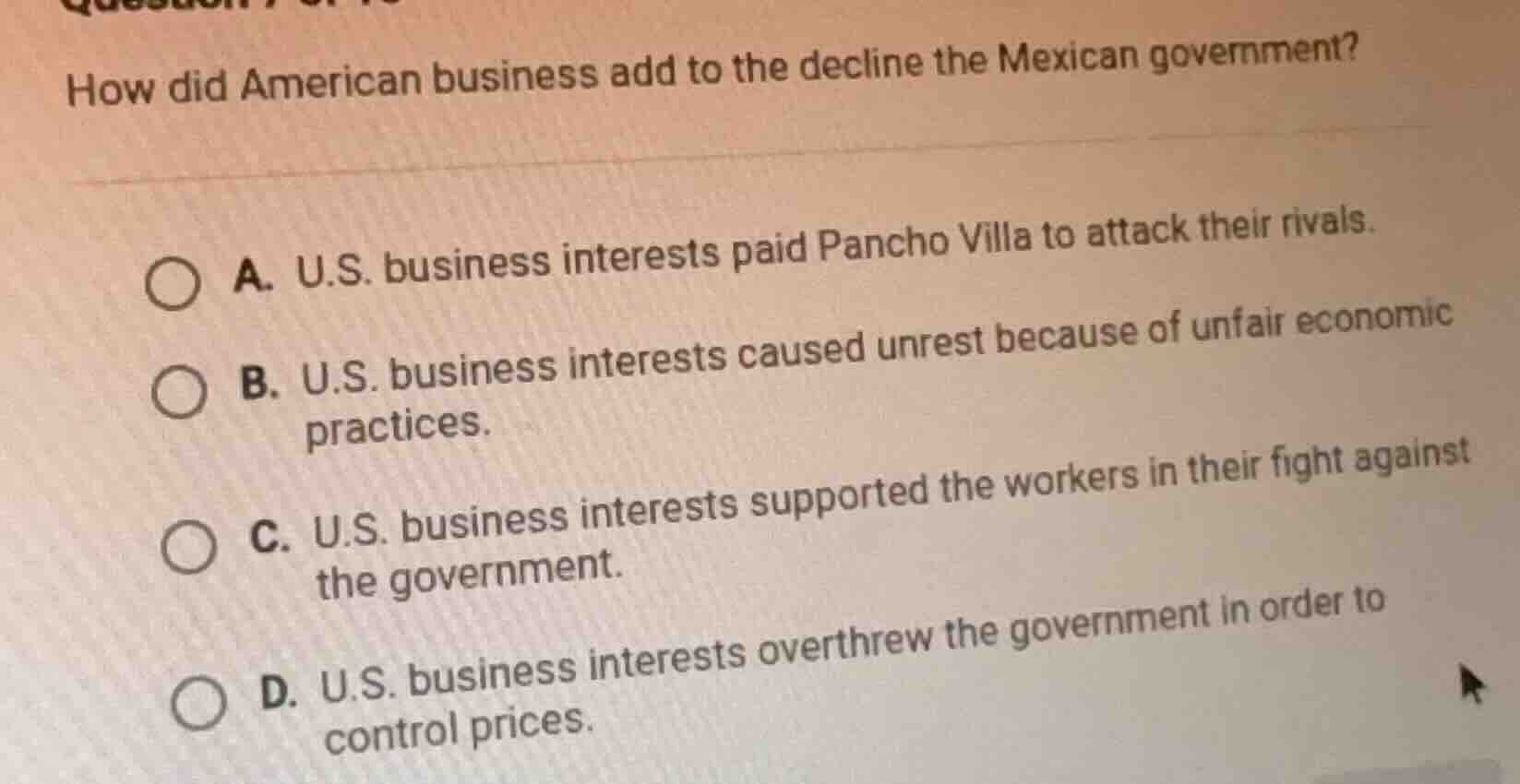 how did american business add to the decline the mexican government? a.…