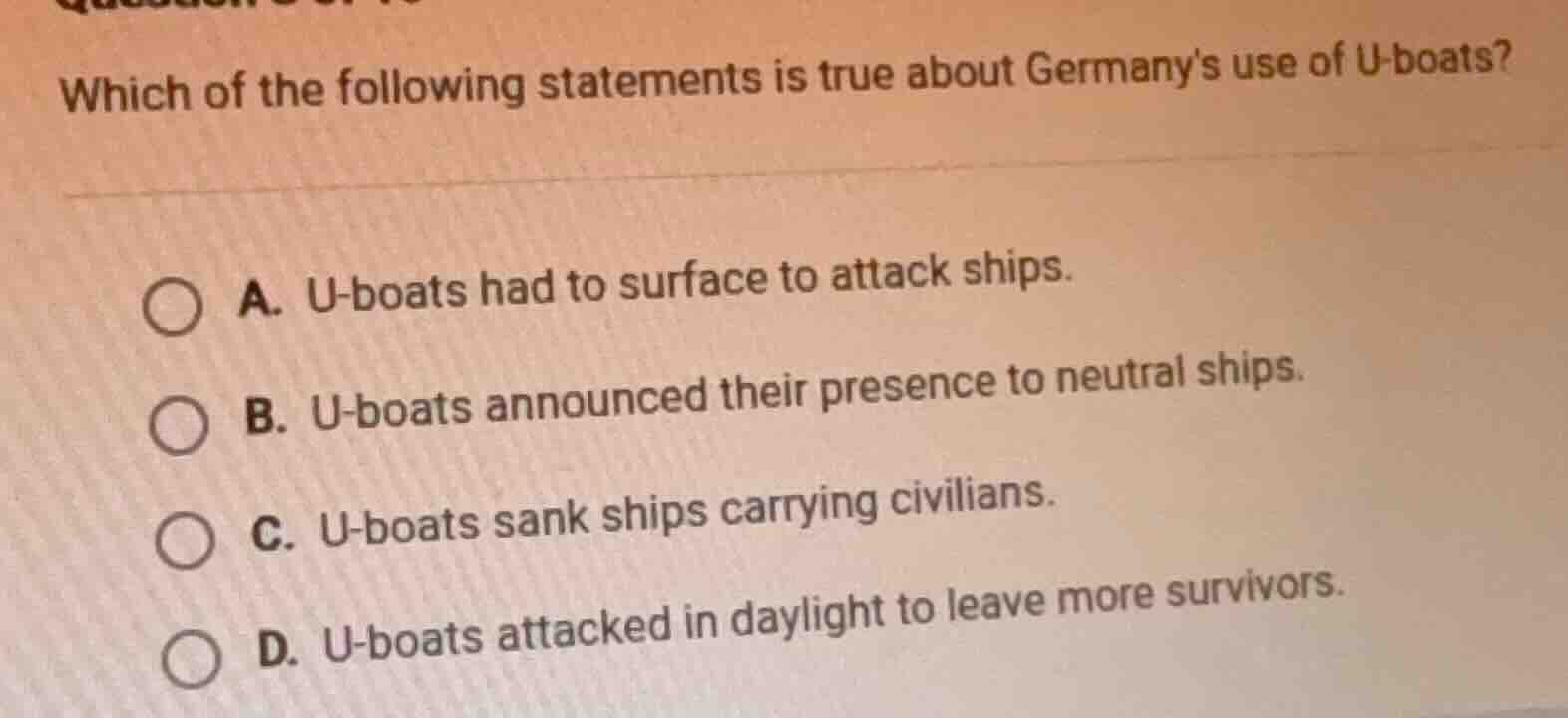 which of the following statements is true about germanys use of u-boats…