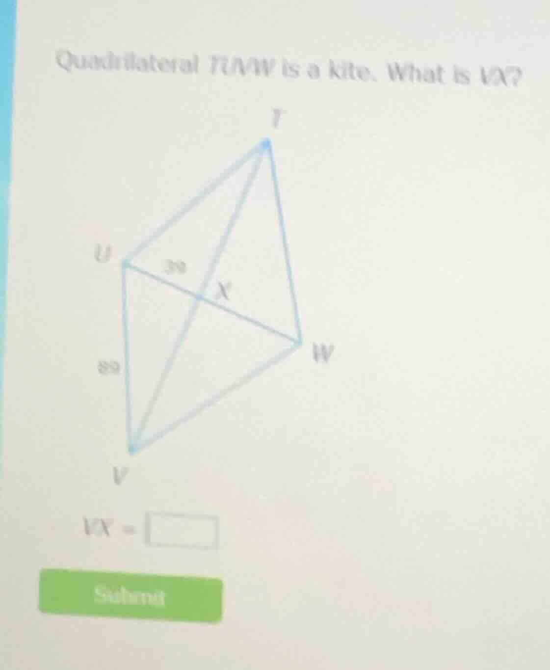 quadrilateral tuvw is a kite. what is vx? vx = \\boxed{}