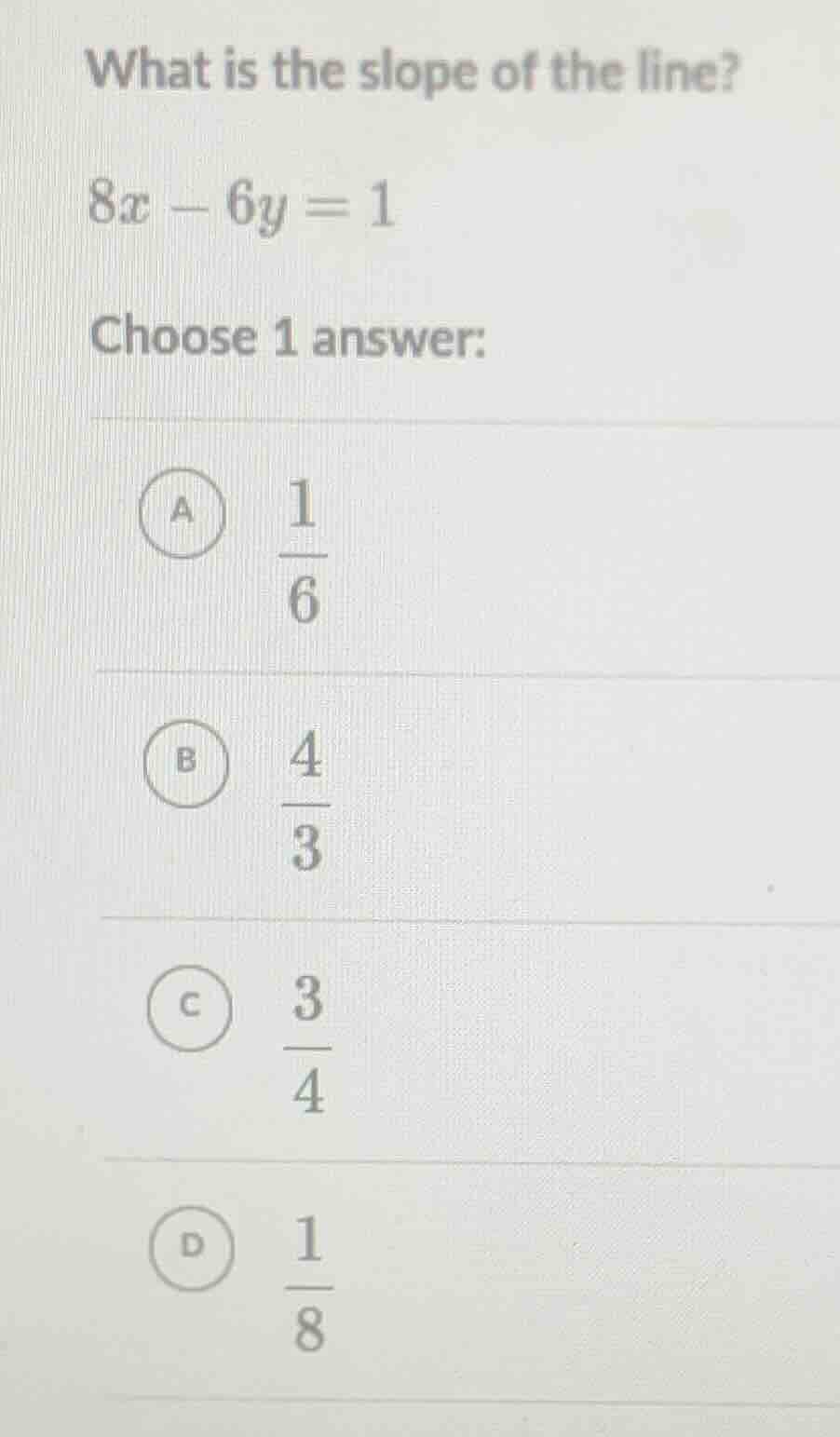 what is the slope of the line? $8x - 6y = 1$ choose 1 answer: a $dfrac{…