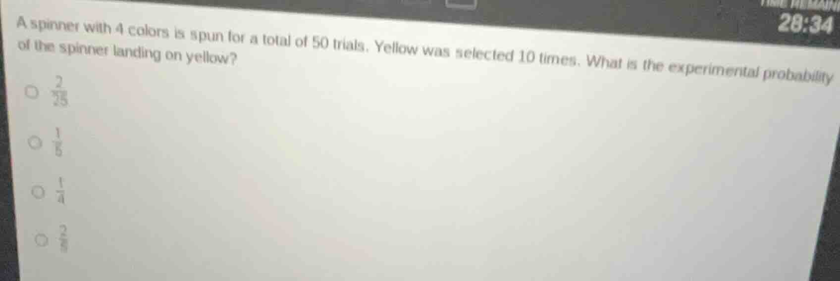 a spinner with 4 colors is spun for a total of 50 trials. yellow was se…