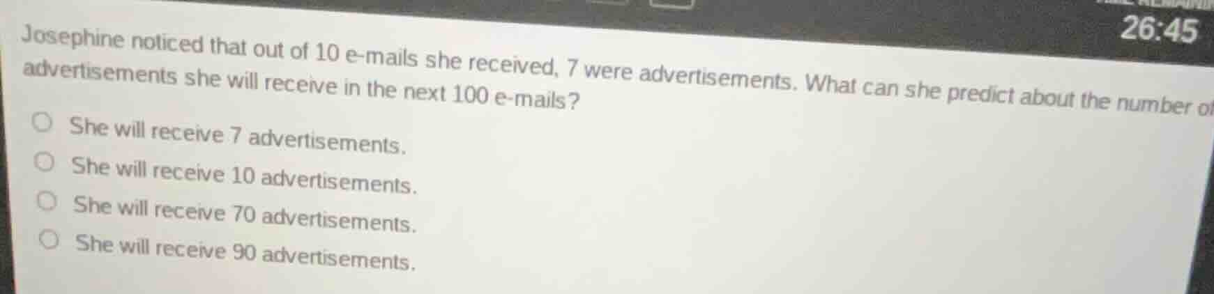 josephine noticed that out of 10 e - mails she received, 7 were adverti…