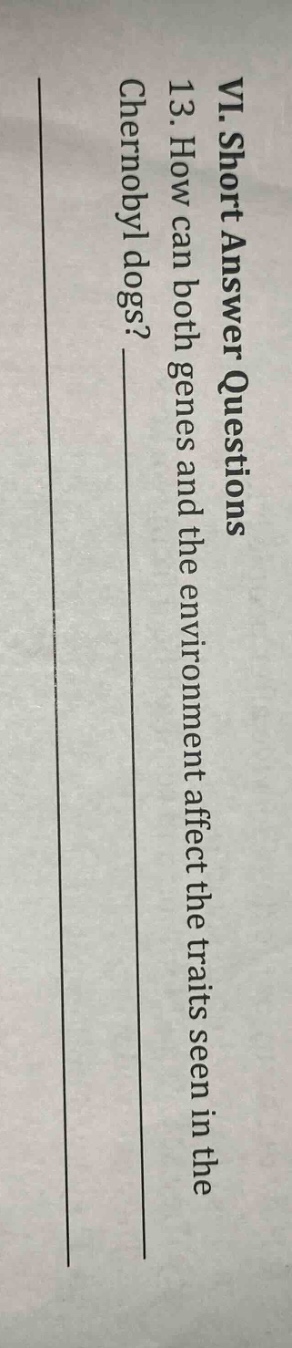 vi. short answer questions 13. how can both genes and the environment a…