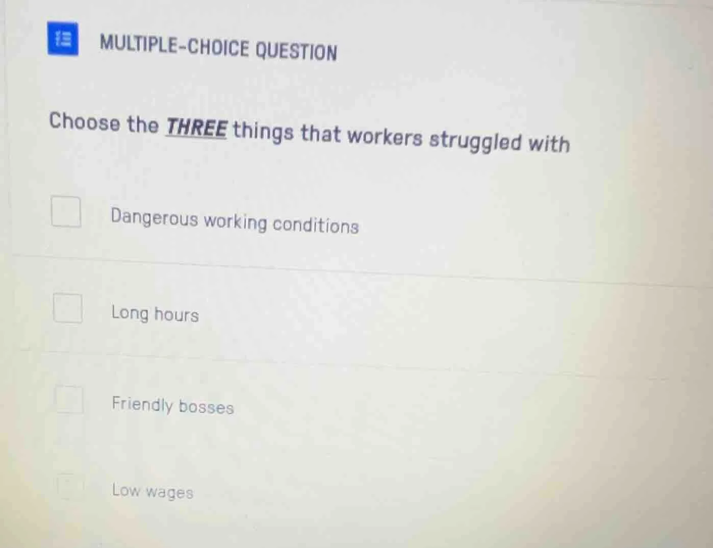 multiple-choice question choose the three things that workers struggled…