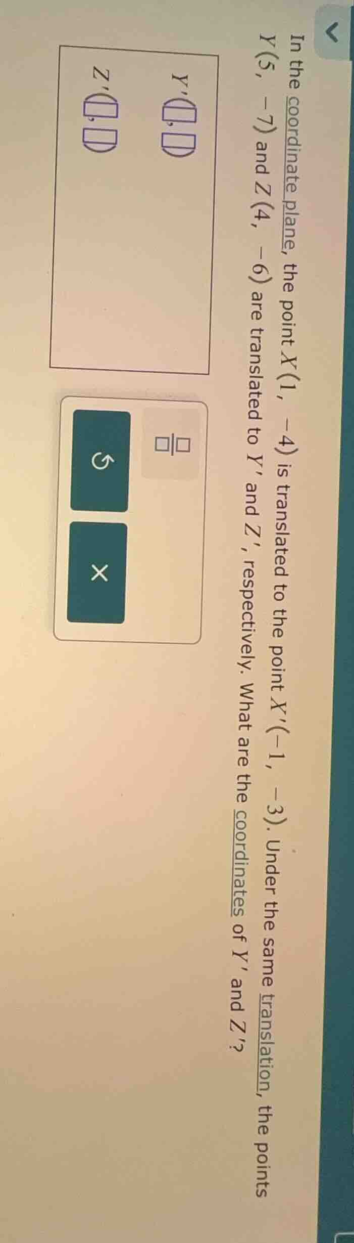 in the coordinate plane, the point ( x(1, -4) ) is translated to the po…