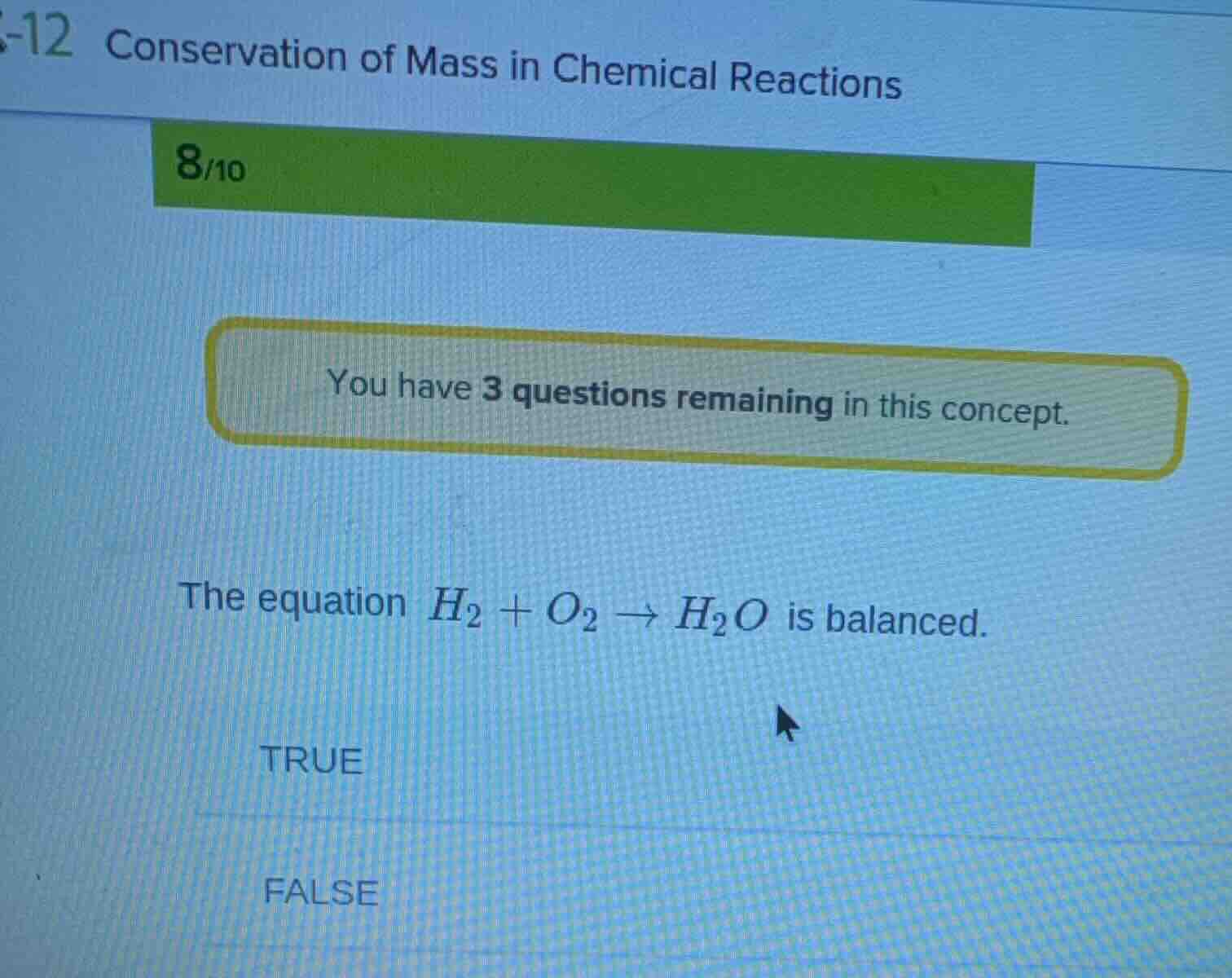 -12 conservation of mass in chemical reactions 8/10 you have 3 question…