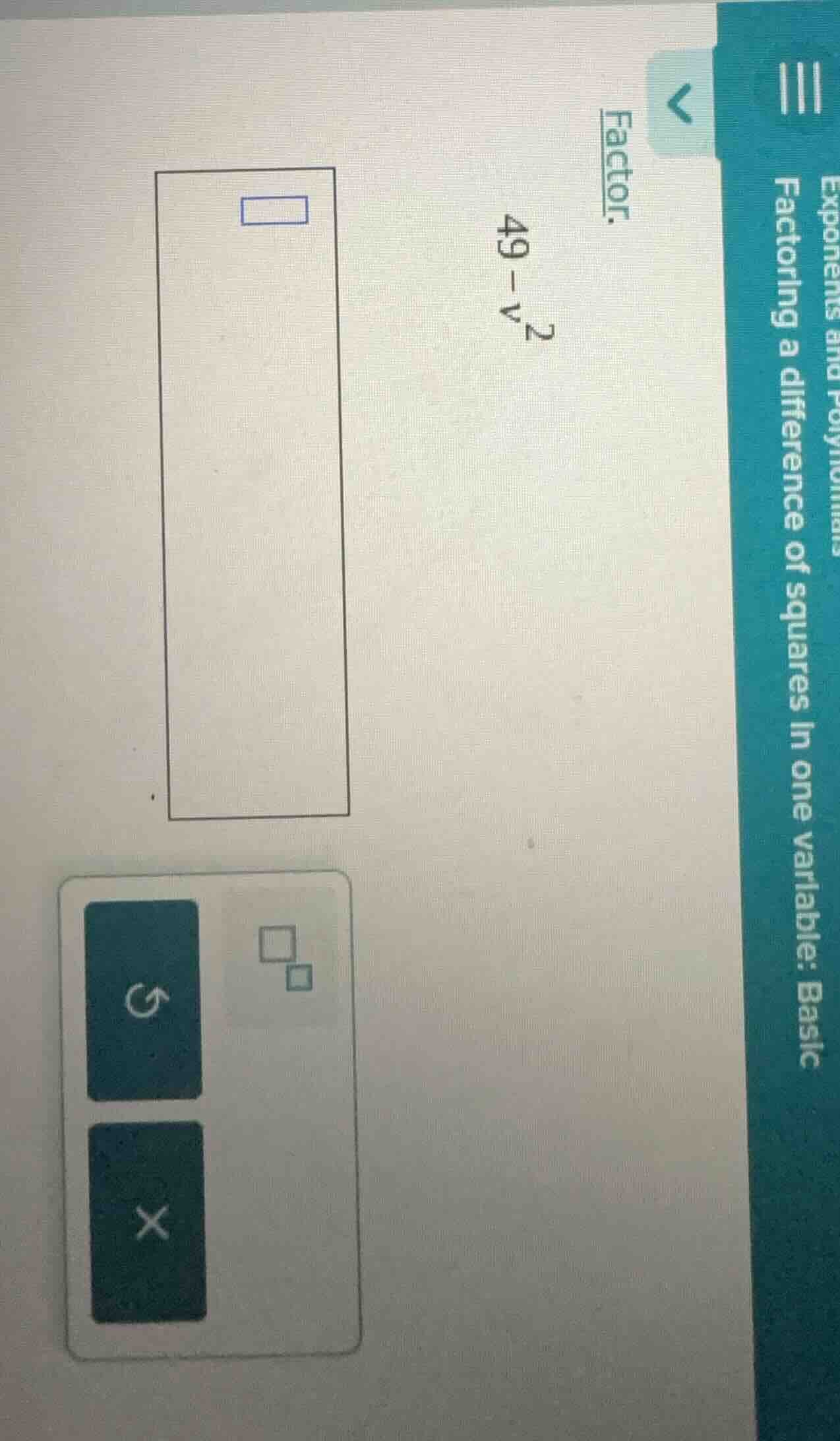 factor. 49 - v²