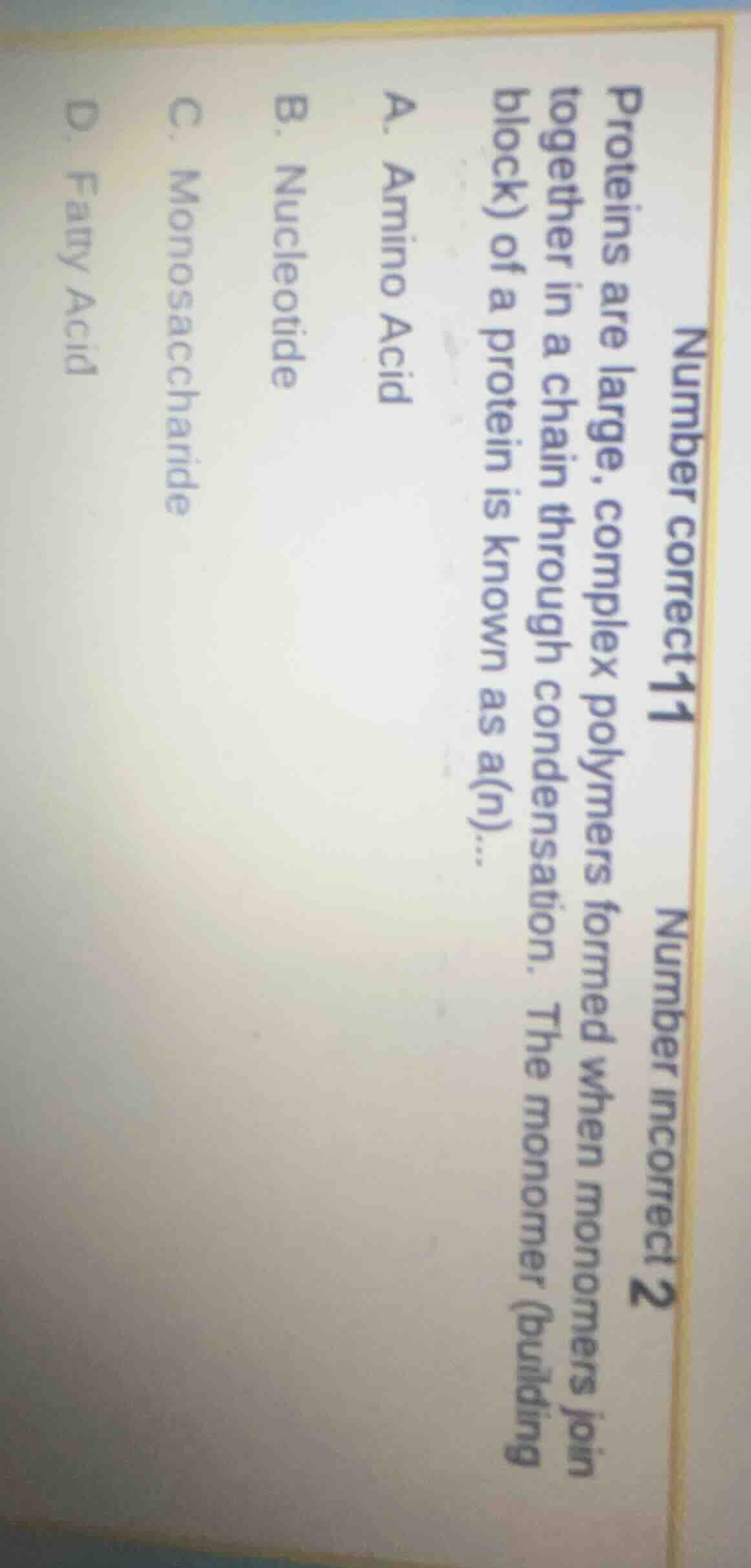 number correct 1 number incorrect 2 proteins are large, complex polymer…