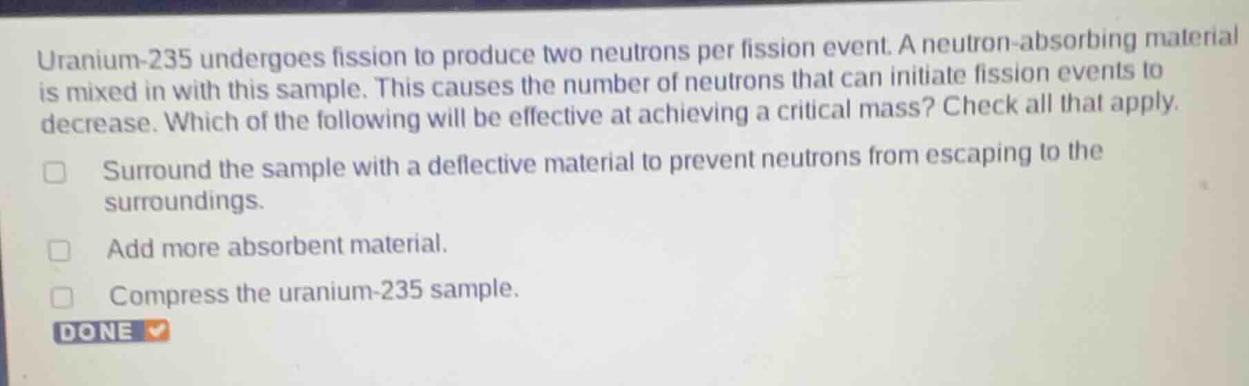 uranium-235 undergoes fission to produce two neutrons per fission event…