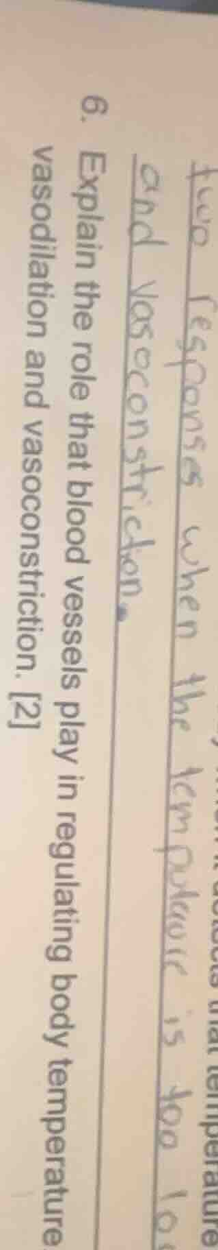6. explain the role that blood vessels play in regulating body temperat…