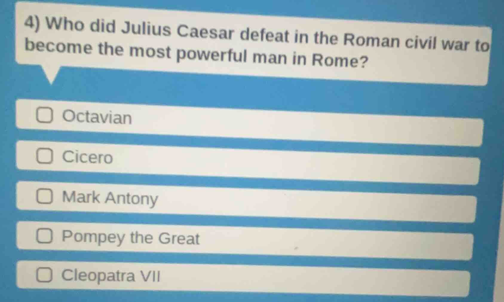4) who did julius caesar defeat in the roman civil war to become the mo…