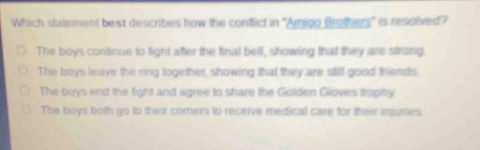 which statement best describes how the conflict in \amigo brothers\ is …