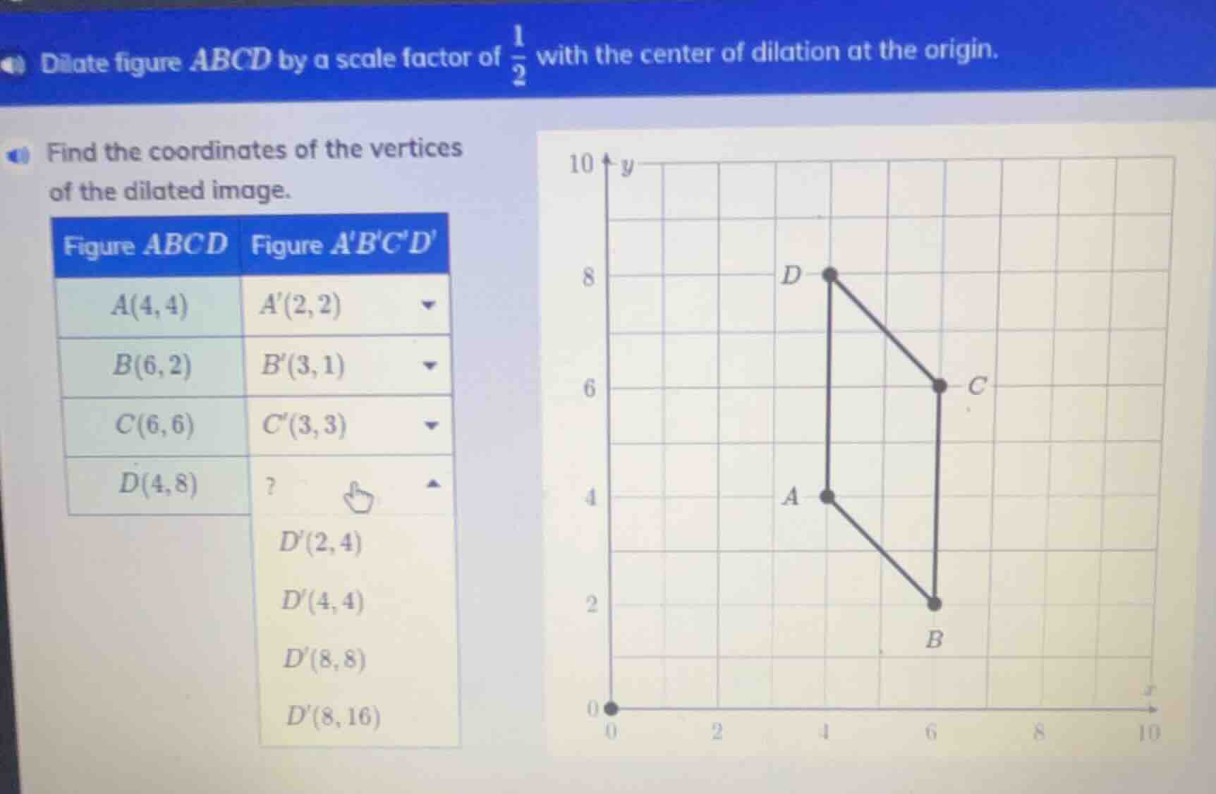 dilate figure abcd by a scale factor of \\(\\frac{1}{2}\\) with the cen…
