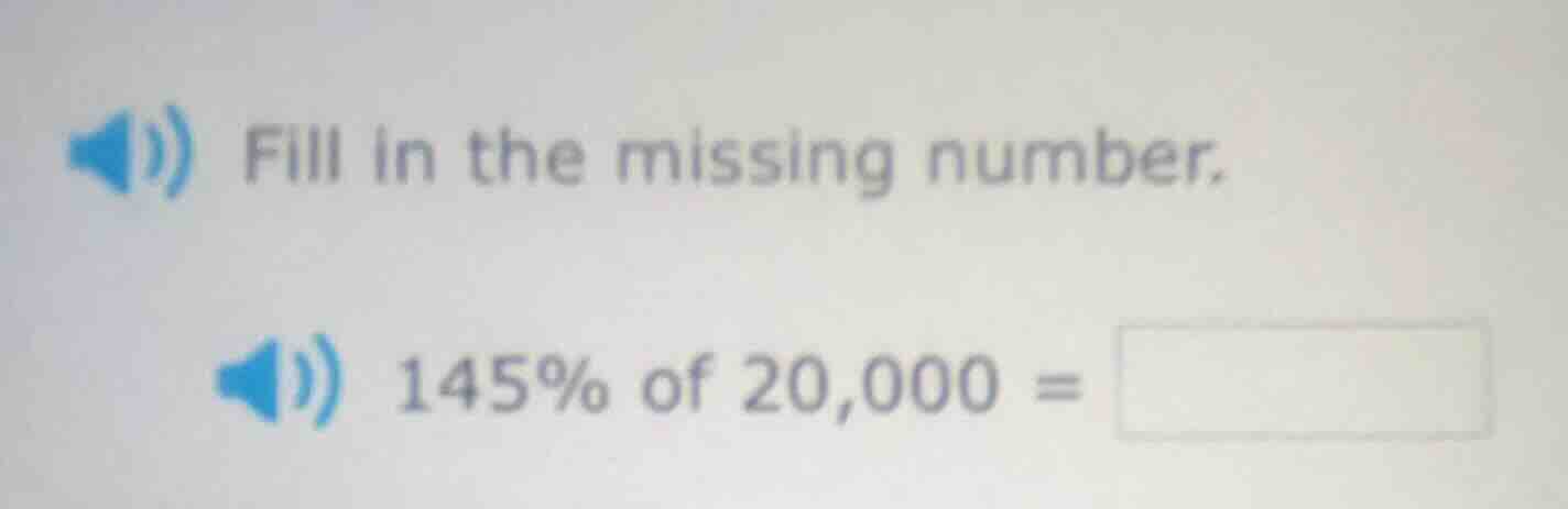 fill in the missing number. 145% of 20,000 = \\boxed{}