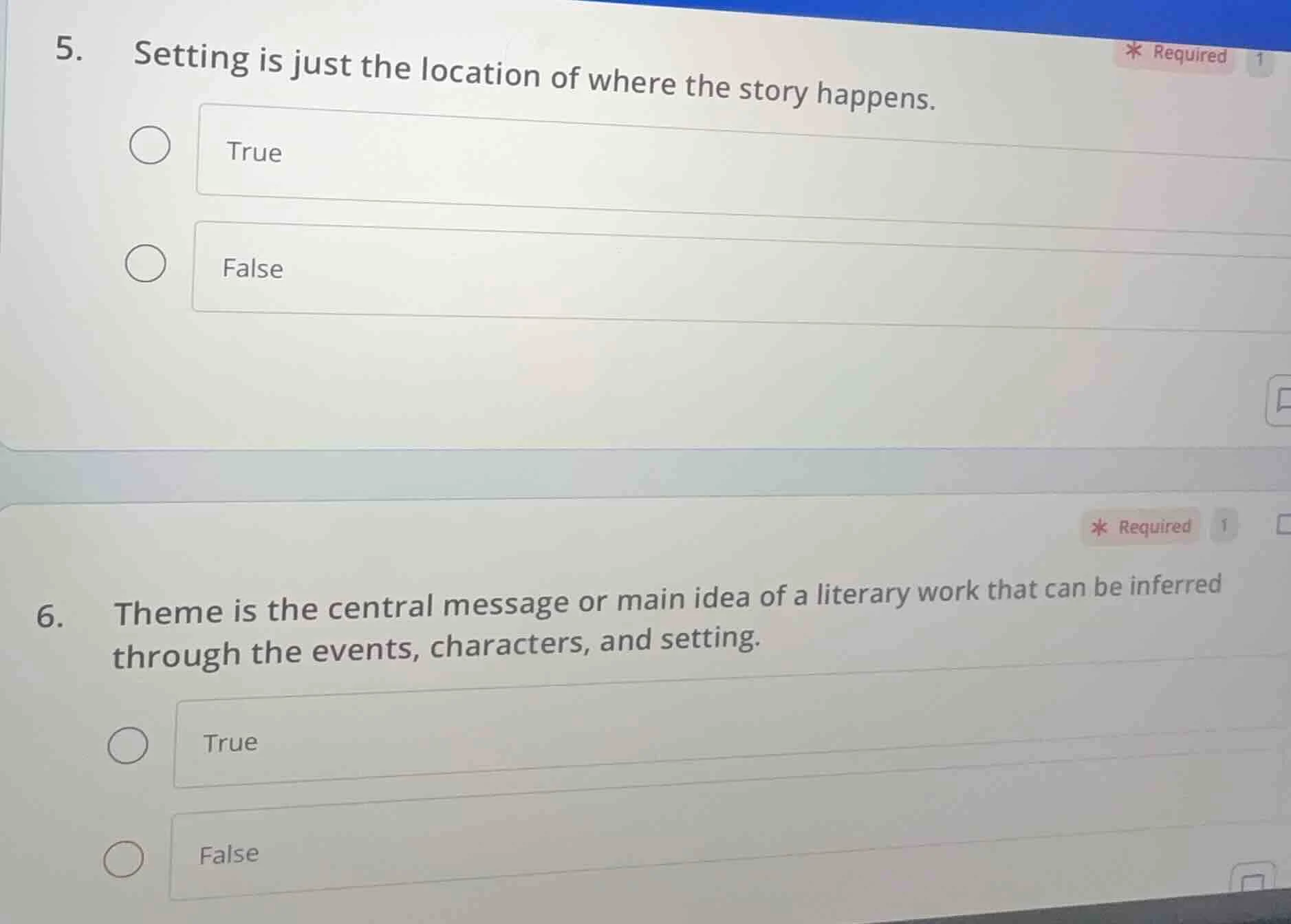 5. setting is just the location of where the story happens. true false …