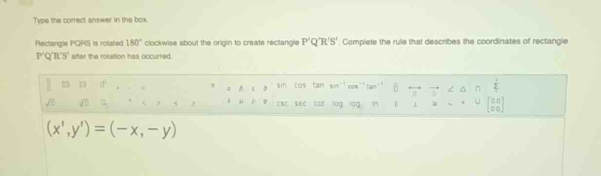 type the correct answer in this box. rectangle pqrs is rotated 180° clo…
