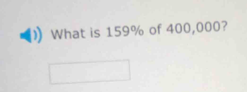 what is 159% of 400,000?
