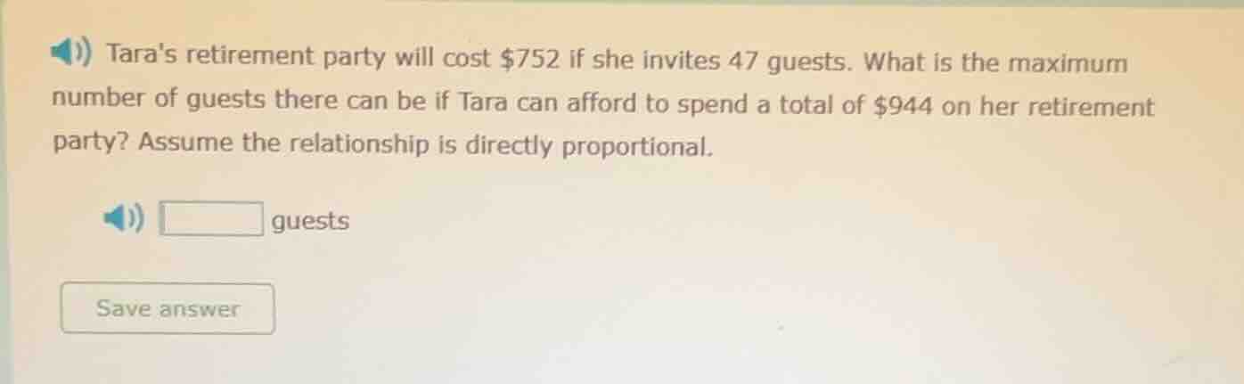 taras retirement party will cost $752 if she invites 47 guests. what is…