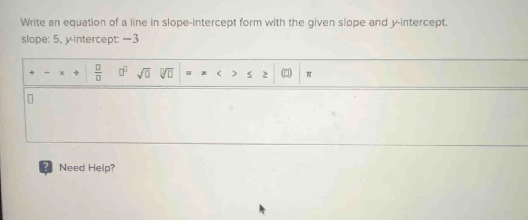 write an equation of a line in slope-intercept form with the given slop…