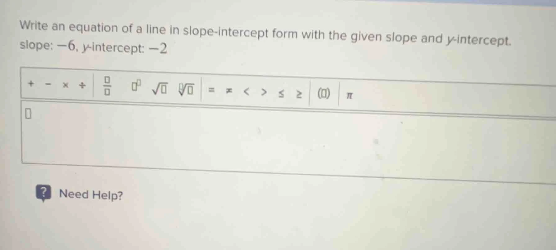 write an equation of a line in slope-intercept form with the given slop…