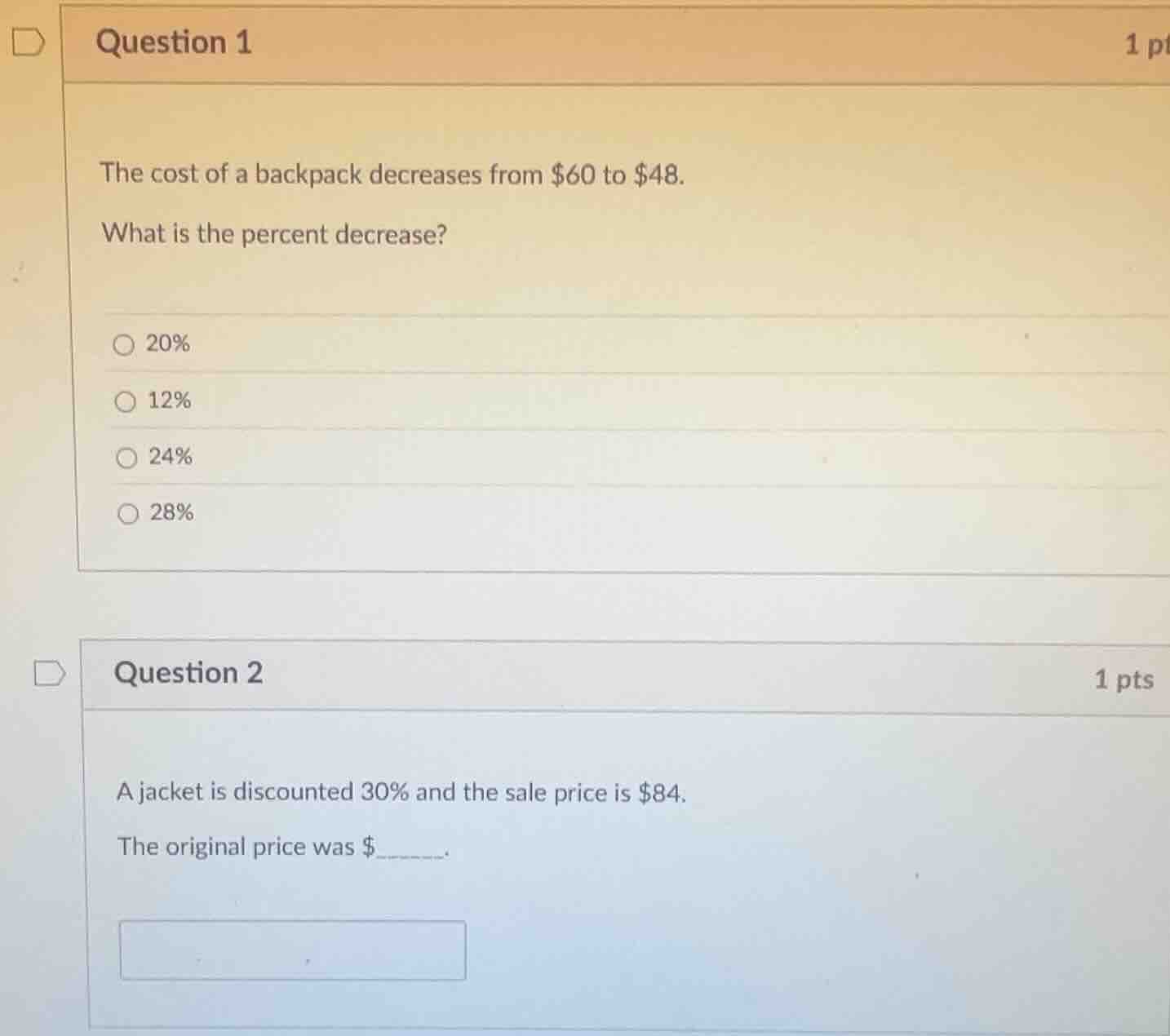 question 1 the cost of a backpack decreases from $60 to $48. what is th…
