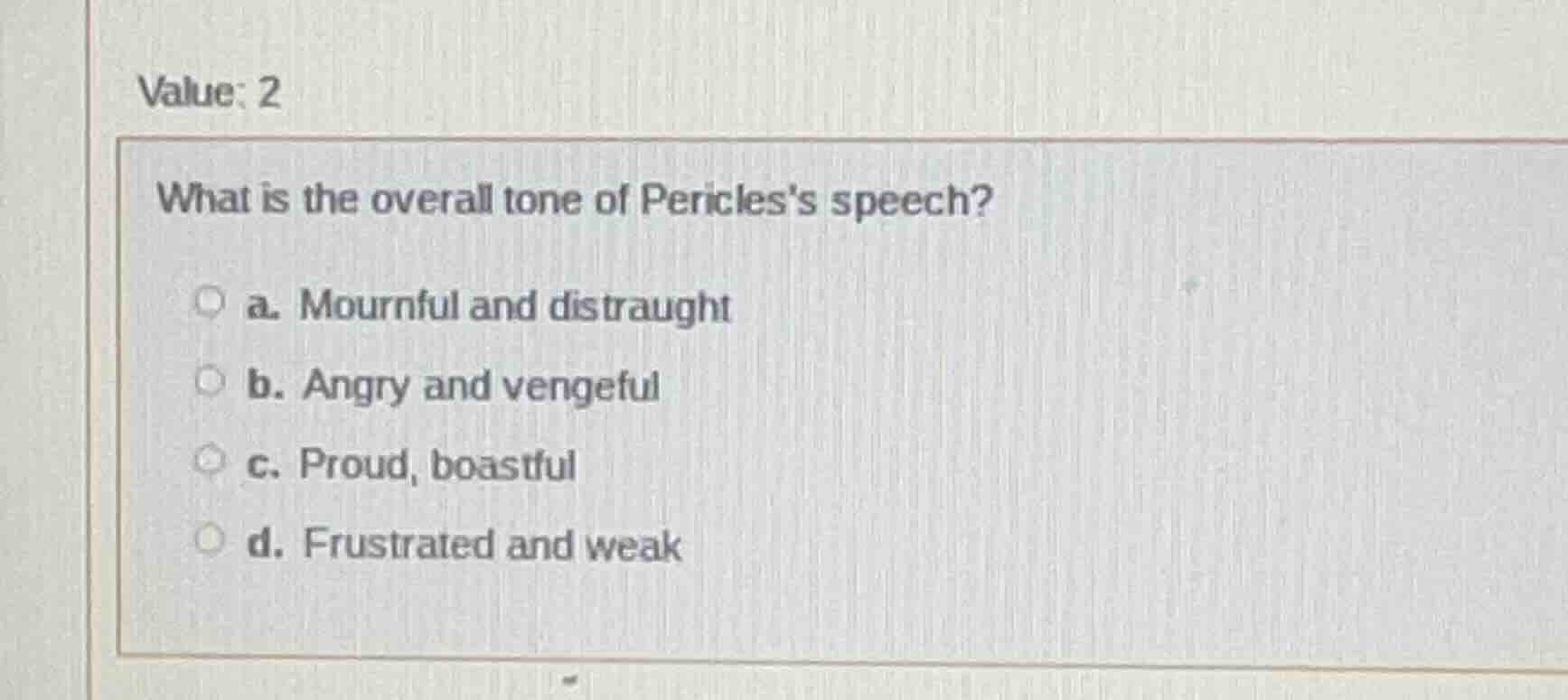 value: 2 what is the overall tone of pericless speech? a. mournful and …