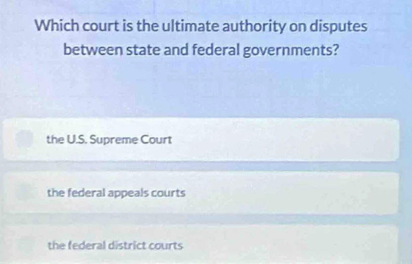 which court is the ultimate authority on disputes between state and fed…