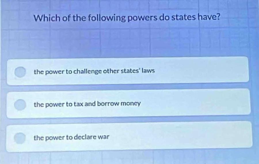 which of the following powers do states have? the power to challenge ot…
