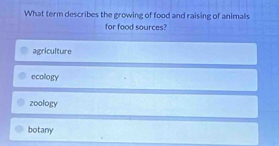 what term describes the growing of food and raising of animals for food…