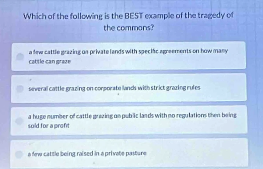 which of the following is the best example of the tragedy of the common…