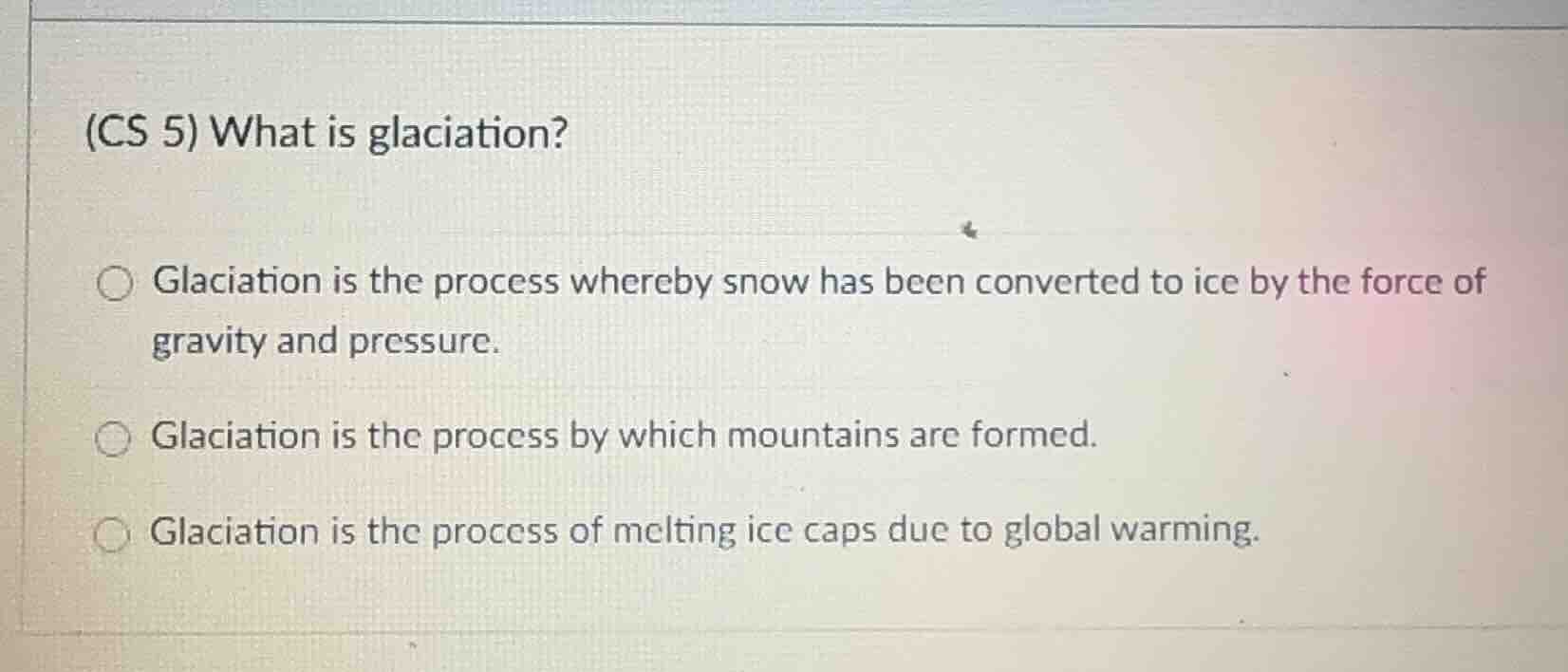 (cs 5) what is glaciation? glaciation is the process whereby snow has b…
