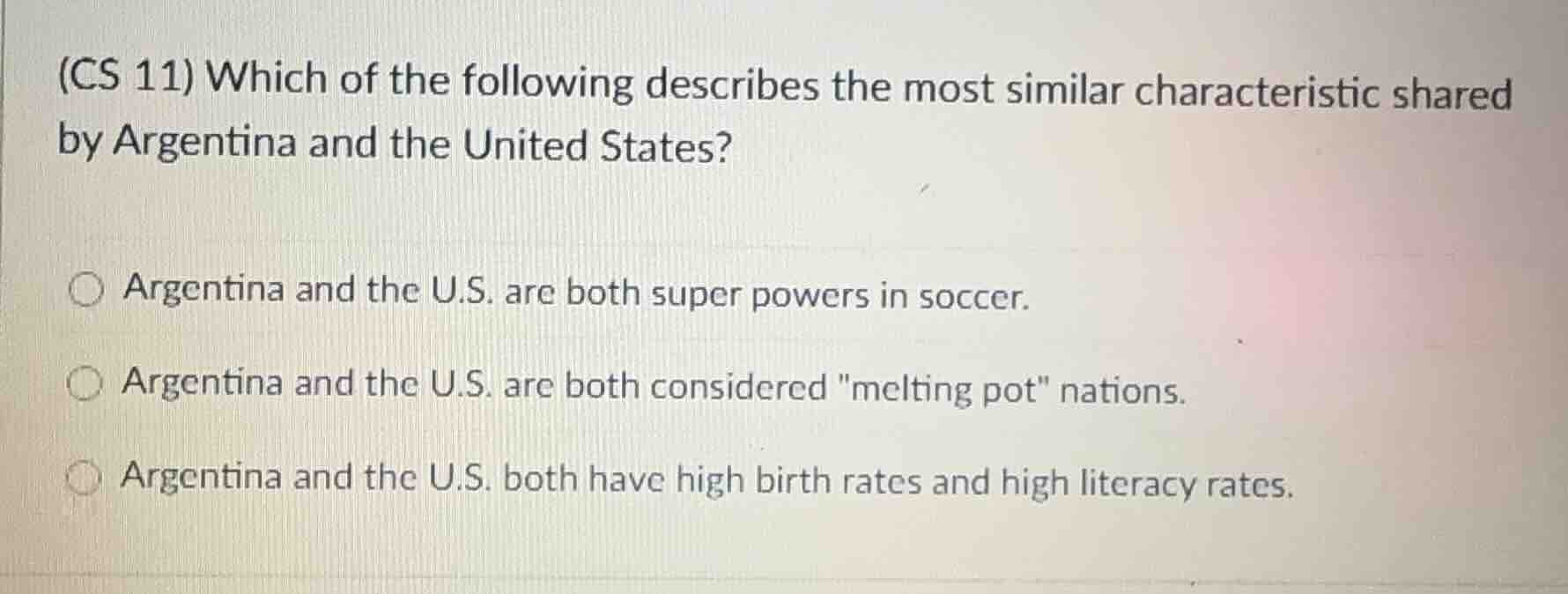 (cs 11) which of the following describes the most similar characteristi…