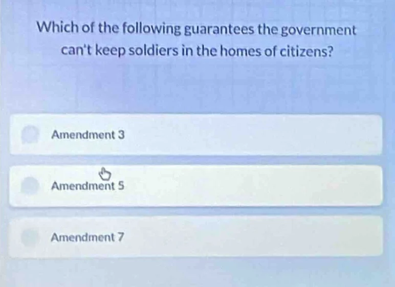 which of the following guarantees the government cant keep soldiers in …